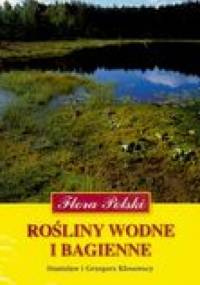Rośliny wodne i bagienne - Grzegorz Kłosowski, Stanisław Kłosowski