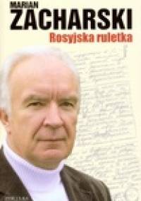 Rosyjska ruletka - Marian Zacharski