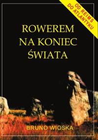 Rowerem na koniec świata - Bruno Wioska