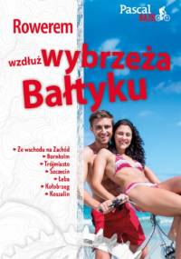 Rowerem wzdłuż wybrzeża Bałtyku - Rafał Buczek