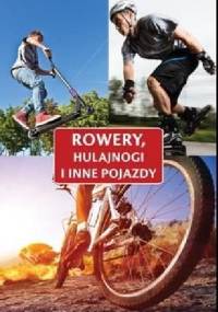 Rowery, hulajnogi i inne pojazdy - praca zbiorowa