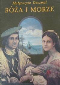 Róża i morze - Małgorzata Duczmal