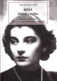 Róża. Miłość i walka - Maciej Chłapowski