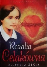 Rozalia Celakówna. Historia życia - Henryk Bejda