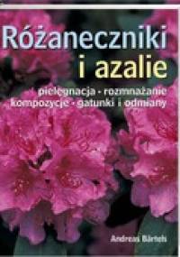 Różaneczniki i azalie - Bartels Andreas
