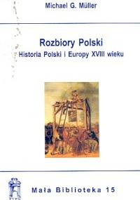 Rozbiory Polski - Muller Michael g. - Michael Muller