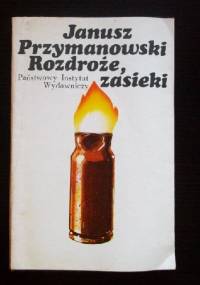 Rozdroże, zasieki - Janusz Przymanowski