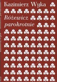 Różewicz parokrotnie - Kazimierz Wyka