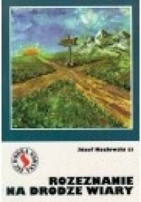 Rozeznanie na drodze wiary - Józef Kozłowski SJ