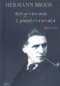Rozgrzeszenie z powietrza wzięte. Dramaty - Hermann Broch