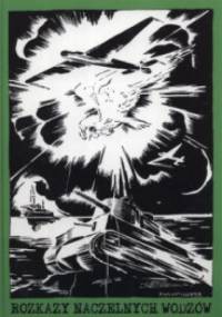 Rozkazy naczelnych wodzów. - Andrzej Krzysztof Kunert