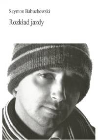 Rozkład jazdy - Szymon Babuchowski