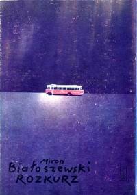 Rozkurz - Miron Białoszewski