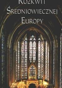 Rozkwit średniowiecznej Europy - Henryk Samsonowicz
