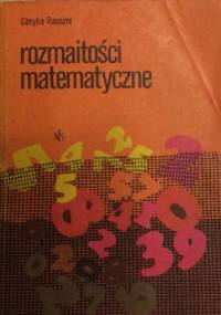 Rozmaitości matematyczne - Cecylia Rauszer
