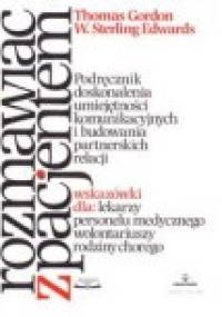 Rozmawiać z pacjentem. - Thomas Gordon, W. Sterling Edwards