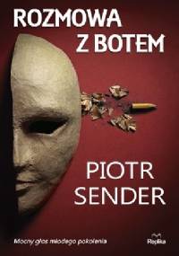 Rozmowa z Botem - Piotr Sender