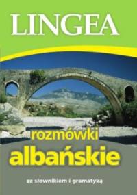 Rozmówki albańskie ze słownikiem i gramatyką - praca zbiorowa