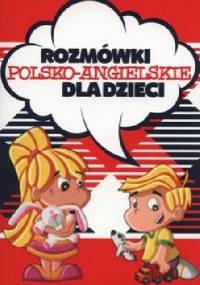 Rozmówki polsko-angielskie dla dzieci - Barbara Loranc-Paszylk