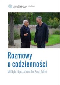 Rozmowy o codzienności - Willigis Jäger, Alexander Poraj-Żakiej