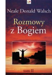 Rozmowy z Bogiem. Tom 2 - Neale Donald Walsch