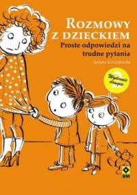 Rozmowy z dzieckiem - Justyna Korzeniewska