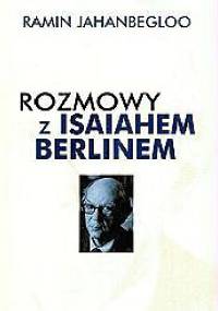 Rozmowy z Isaiahem Berlinem - Ramin Jahanbegloo