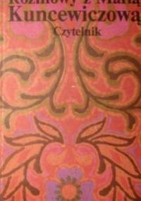 Rozmowy z Marią Kuncewiczową - Helena Zaworska