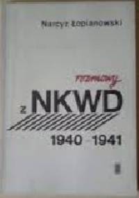 Rozmowy z NKWD 1940-1941 - Narcyz Łopianowski