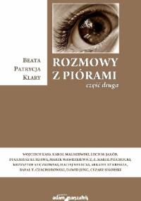 Rozmowy z piórami część druga - Beata Patrycja Klary