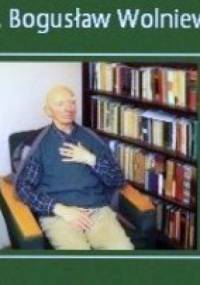 „Rozmowy z profesorem”- Bogusław Wolniewicz - Bogusław Wolniewicz