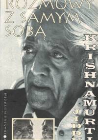 Rozmowy z Samym Sobą - Jiddu Krishnamurti
