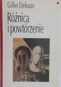 Różnica i Powtórzenie - Gilles Deleuze