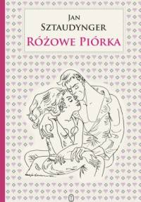 Różowe piórka - Jan Izydor Sztaudynger