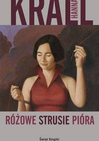 Różowe strusie pióra - Hanna Krall