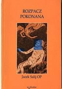 Rozpacz pokonana - Jacek Salij