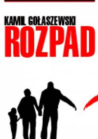 Rozpad - Kamil Gołaszewski