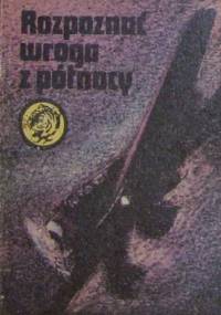 Rozpoznać wroga z północy - Kazimierz Sławiński