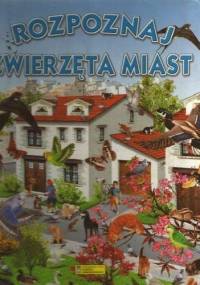 Rozpoznaj zwierzęta miast - Pere Rovira, Francisco Arredondo