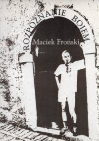 Rozpoznanie bojem - Maciek Froński