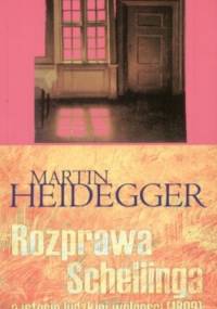 Rozprawa Schellinga o istocie woności ( 1809 ) - Martin Heidegger