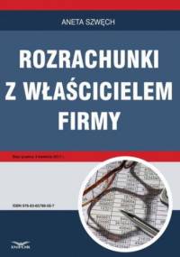 Rozrachunki z właścicielem firmy - Szwęch Aneta