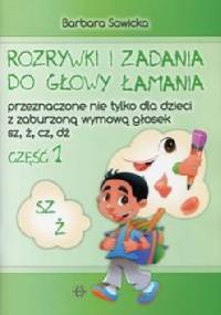 Rozrywki i zadania do głowy łamania Część 1 - Barbara Sawicka