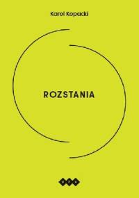 Rozstania - Karol Kopacki