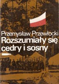 Rozszumiały się cedry i sosny - Przemysław Przewłocki