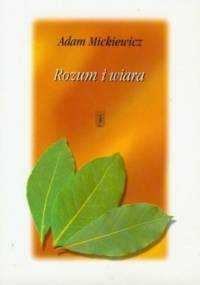 Rozum i wiara - Adam Mickiewicz