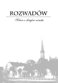 Rozwadów. Szkice z dziejów miasta