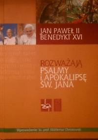 Rozważają Psalmy i Apokalipsę św. Jana - Jan Paweł II,  Benedykt XVI