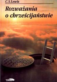 Rozważania o chrześcijaństwie - Clive Staples Lewis
