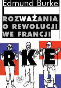 Rozważania o rewolucji we Francji - Edmund Burke